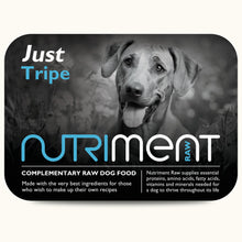 Load image into Gallery viewer, Nutriment Just Tripe